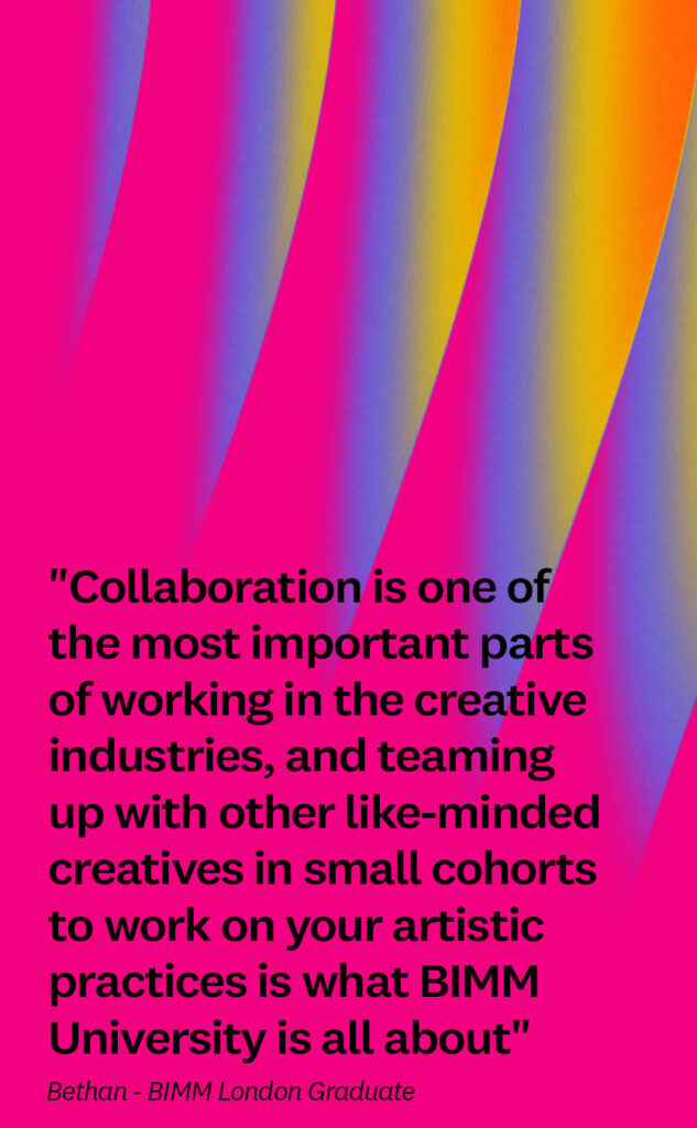 BIMM Together We Create Bethan quote